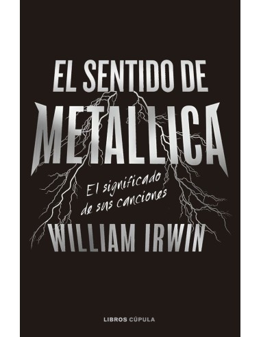 EL SENTIDO DE METALLICA (WILLIAM IRWIN)
