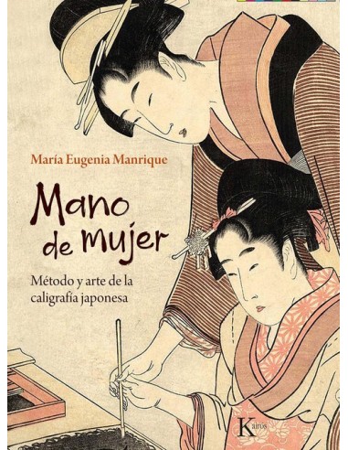 MANO DE MUJER Método y arte de la caligrafía japonesa